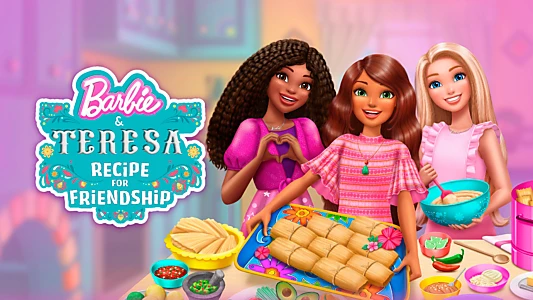 Watch Barbie & Teresa: Recipe for Friendship Trailer
