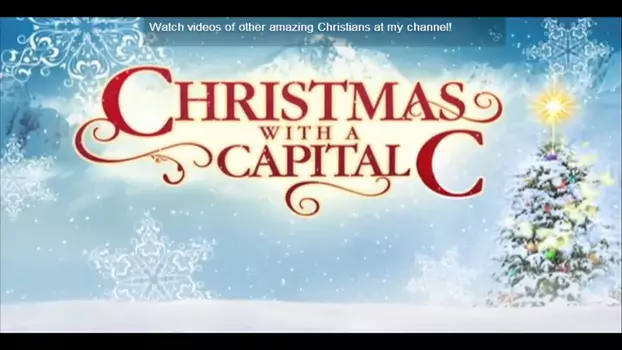 Watch Christmas with a Capital C Trailer