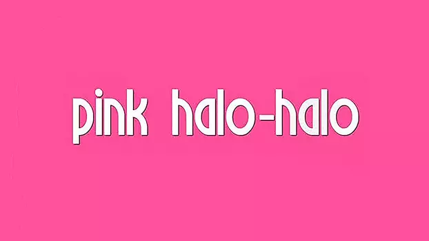 Watch Pink Halo-Halo Trailer