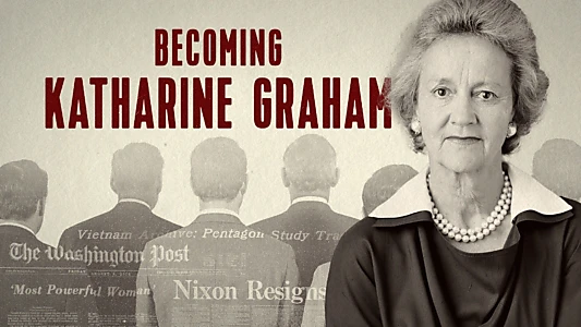 Watch Becoming Katharine Graham Trailer