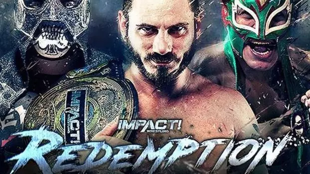 Watch IMPACT Wrestling: Redemption Trailer