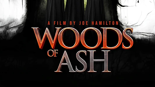 Watch Woods of Ash Trailer