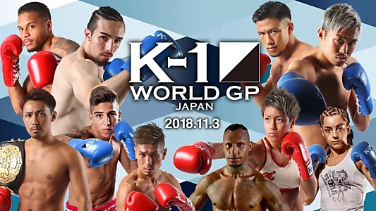 Watch K-1 WORLD GP 2018: Super Bantamweight Championship Tournament Trailer