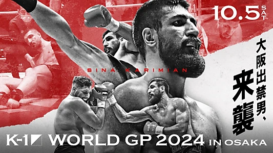 Watch K-1 WORLD GP 2024 in OSAKA Trailer