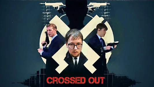 Watch Crossed Out Trailer