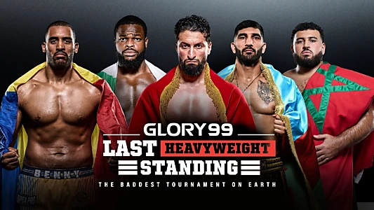 Watch GLORY 99: Last Heavyweight Standing Trailer
