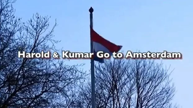Watch Harold & Kumar Go to Amsterdam Trailer