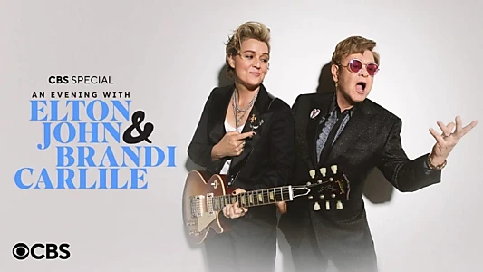 An Evening With Elton John and Brandi Carlile