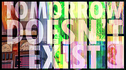 Watch Tomorrow Doesn't Exist Trailer