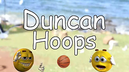 Watch DUNCAN HOOPS Trailer