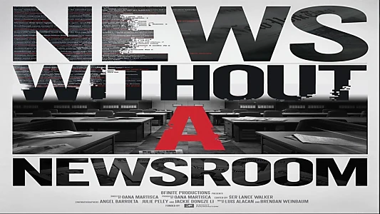 Watch News Without A Newsroom Trailer