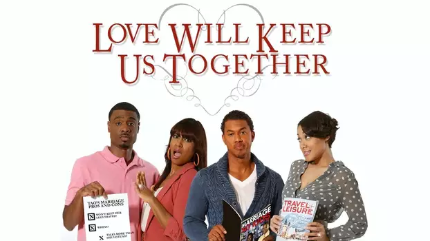 Watch Love Will Keep Us Together Trailer