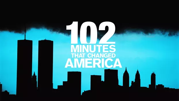 Watch 102 Minutes That Changed America Trailer