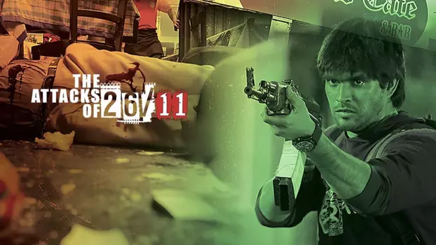 Watch The Attacks Of 26/11 Trailer