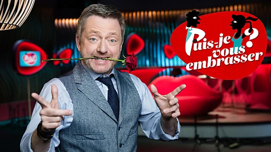 Puis-je vous embrasser ?