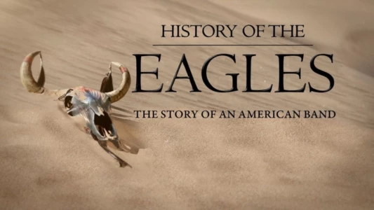 Watch History of the Eagles Trailer