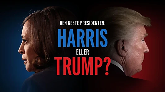 The Choice 2024: Harris vs. Trump