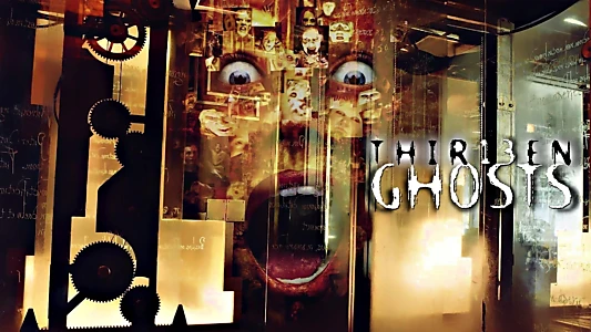 Thir13en Ghosts