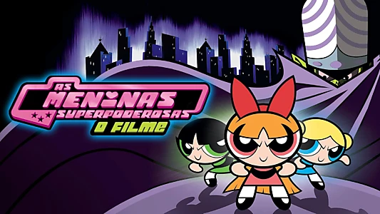 The Powerpuff Girls Movie