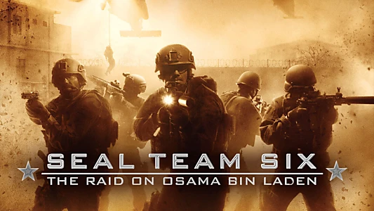 Seal Team Six: The Raid on Osama Bin Laden