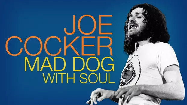 Joe Cocker - Mad Dog with Soul