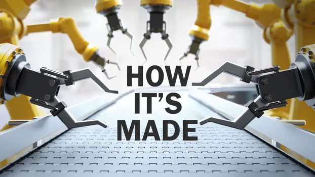 How It's Made
