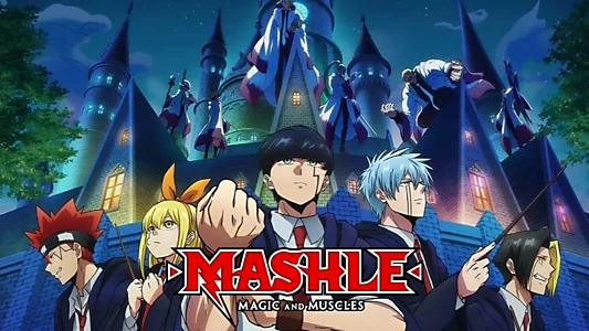 MASHLE: MAGIC AND MUSCLES