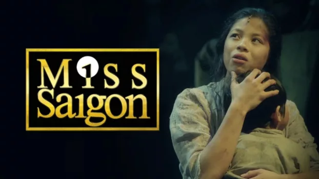 Miss Saigon : 25th Anniversary Performance