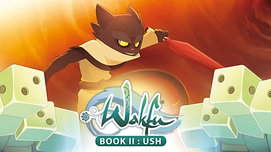 Wakfu: The Quest for the Six Eliatrope Dofus