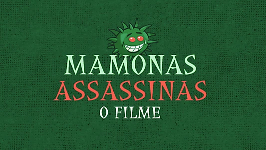 Mamonas Assassinas: O Filme