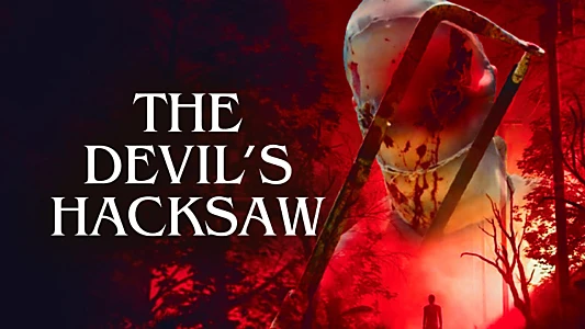 Watch The Devil's Hacksaw Trailer