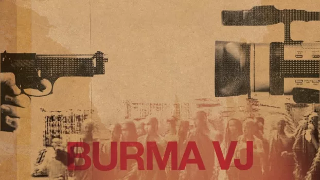 Watch Burma VJ: Reporting from a Closed Country Trailer