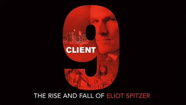 Watch Client 9: The Rise and Fall of Eliot Spitzer Trailer