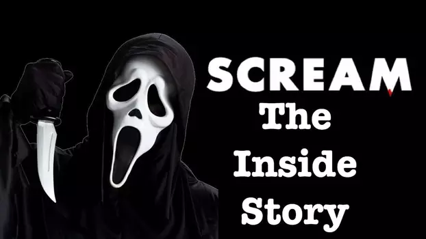 Watch Scream: The Inside Story Trailer