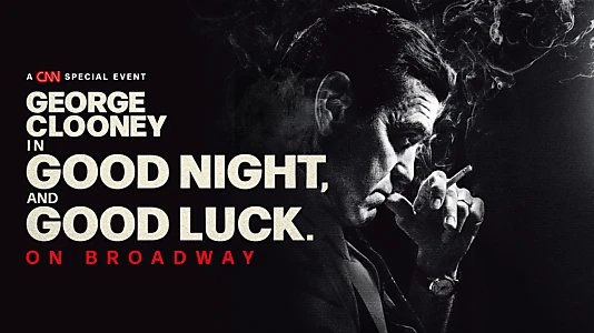 Good Night, and Good Luck.
