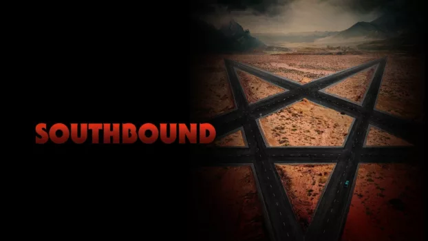Watch Southbound Trailer