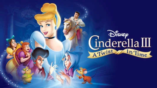 Watch Cinderella III: A Twist in Time Trailer