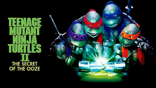 Watch Teenage Mutant Ninja Turtles II: The Secret of the Ooze Trailer