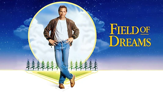 Watch Field of Dreams Trailer