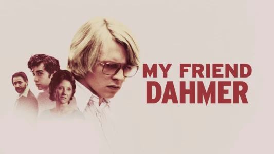 Watch My Friend Dahmer Trailer
