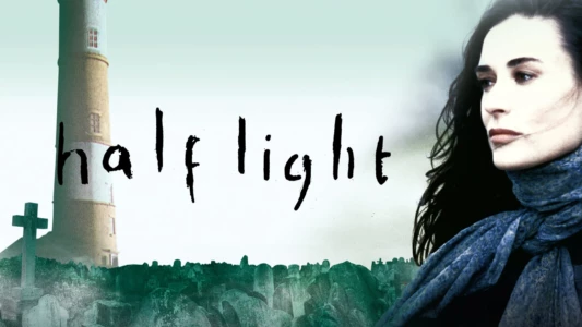 Watch Half Light Trailer