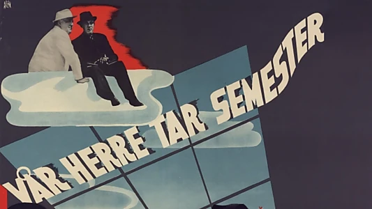 Vår herre tar semester