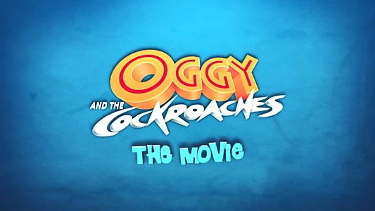Watch Oggy and the Cockroaches: The Movie Trailer