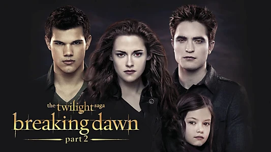 The Twilight Saga: Breaking Dawn - Part 2