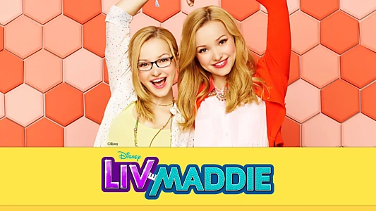 Liv and Maddie