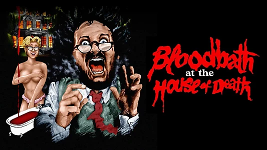 Bloodbath at the House of Death