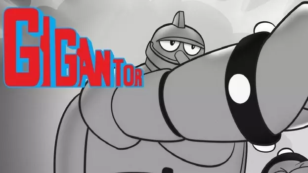 Watch Gigantor Trailer