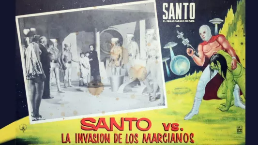 Watch Santo vs. the Martian Invasion Trailer