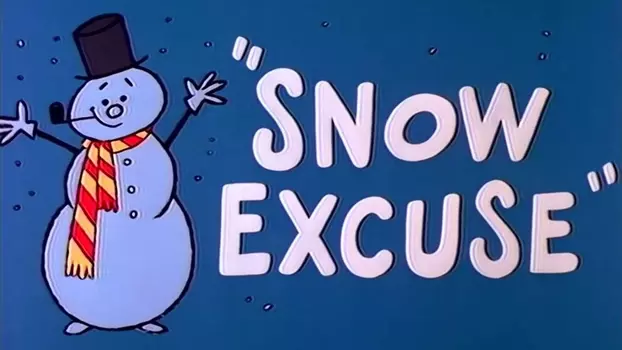 Snow Excuse