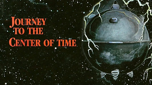 Watch Journey to the Center of Time Trailer